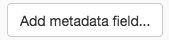Add metadata field
